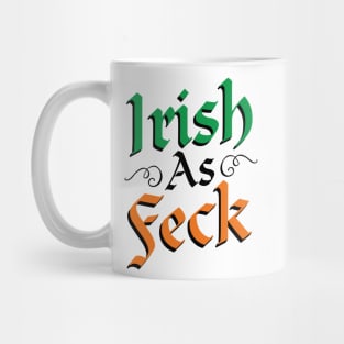 Irish As Feck T-Shirt Mug